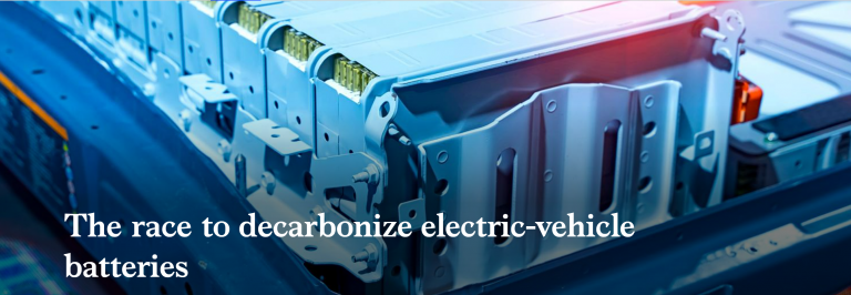The race to decarbonize electric-vehicle batteries