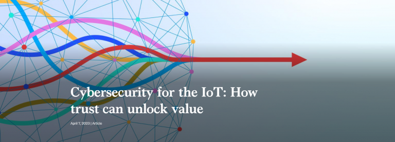 Cybersecurity for the IoT: How trust can unlock value