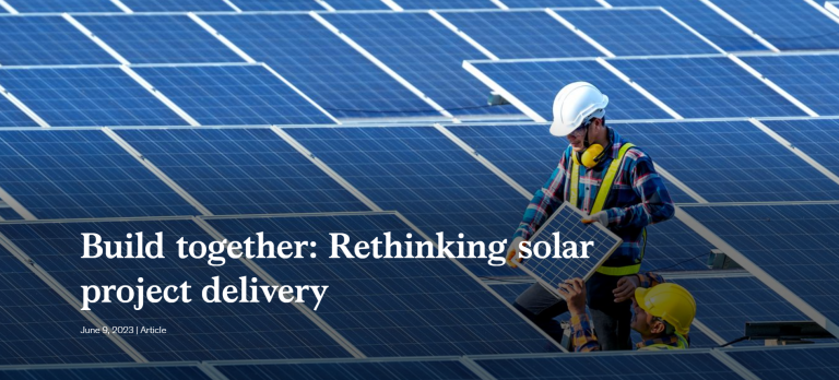 Build together: Rethinking solar project delivery