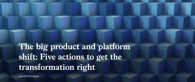 The big product and platform shift: Five actions to get the transformation right
