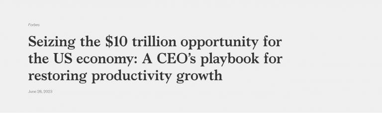 Seizing the $10 trillion opportunity for the US economy: A CEO’s playbook for restoring productivity growth