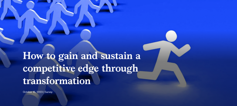How to gain and sustain a competitive edge through transformation