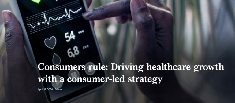Consumers rule: Driving healthcare growth with a consumer-led strategy