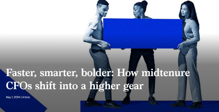 Faster, smarter, bolder: How midtenure CFOs shift into a higher gear