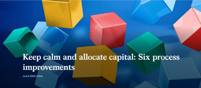 Keep calm and allocate capital: Six process improvements