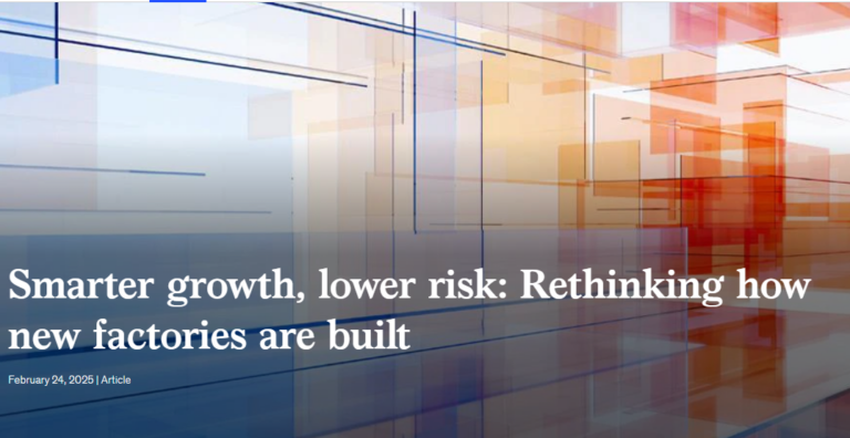 Smarter growth, lower risk: Rethinking how new factories are built