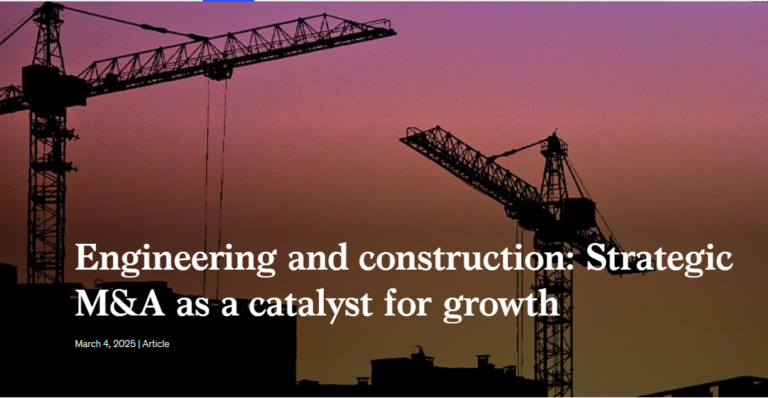 Engineering and construction: Strategic M&A as a catalyst for growth